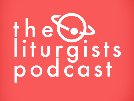 Recommendation #31 is complete - The Liturgists Podcast